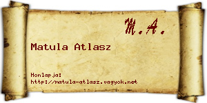 Matula Atlasz névjegykártya